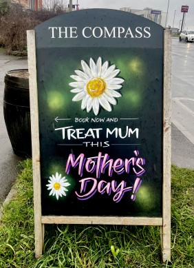Mother’s Day A-board for the Compass Tavern - North Petherton